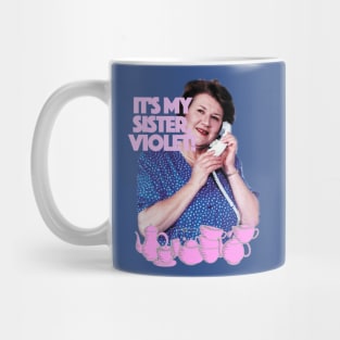 It's My Sister Violet! Mug